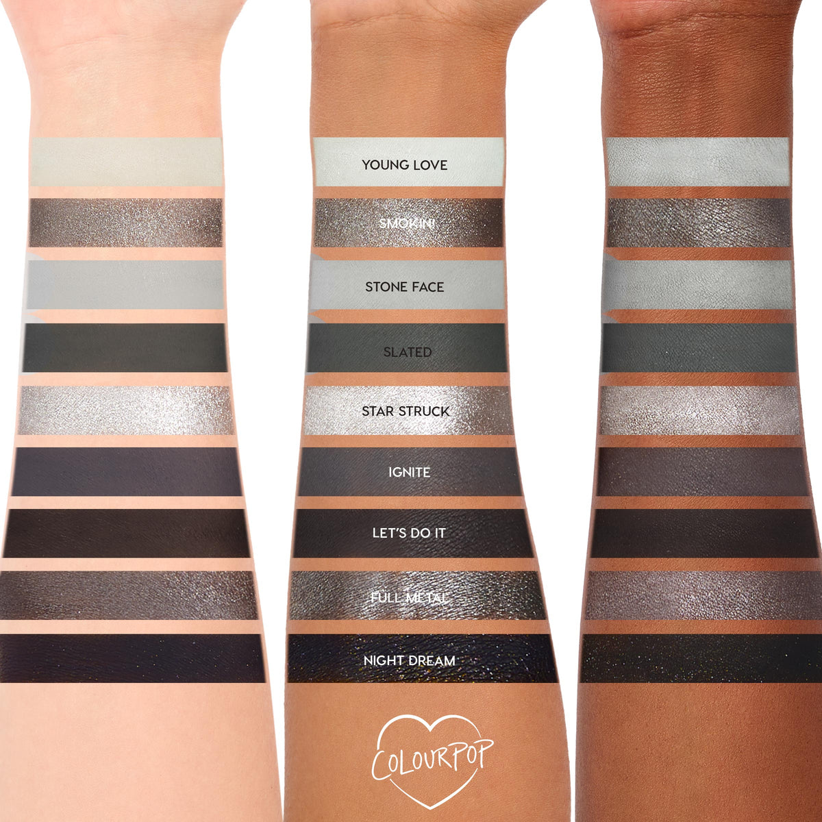 Tone Up ColourPop Shadow Palette Set swatches shown on three skin tones, displaying nine cool gray-to-black shades in matte and shimmer: Young Love, Smokin’, Stone Face, Slated, Star Struck, Ignite, Let’s Do It, Full Metal, Night Dream.
