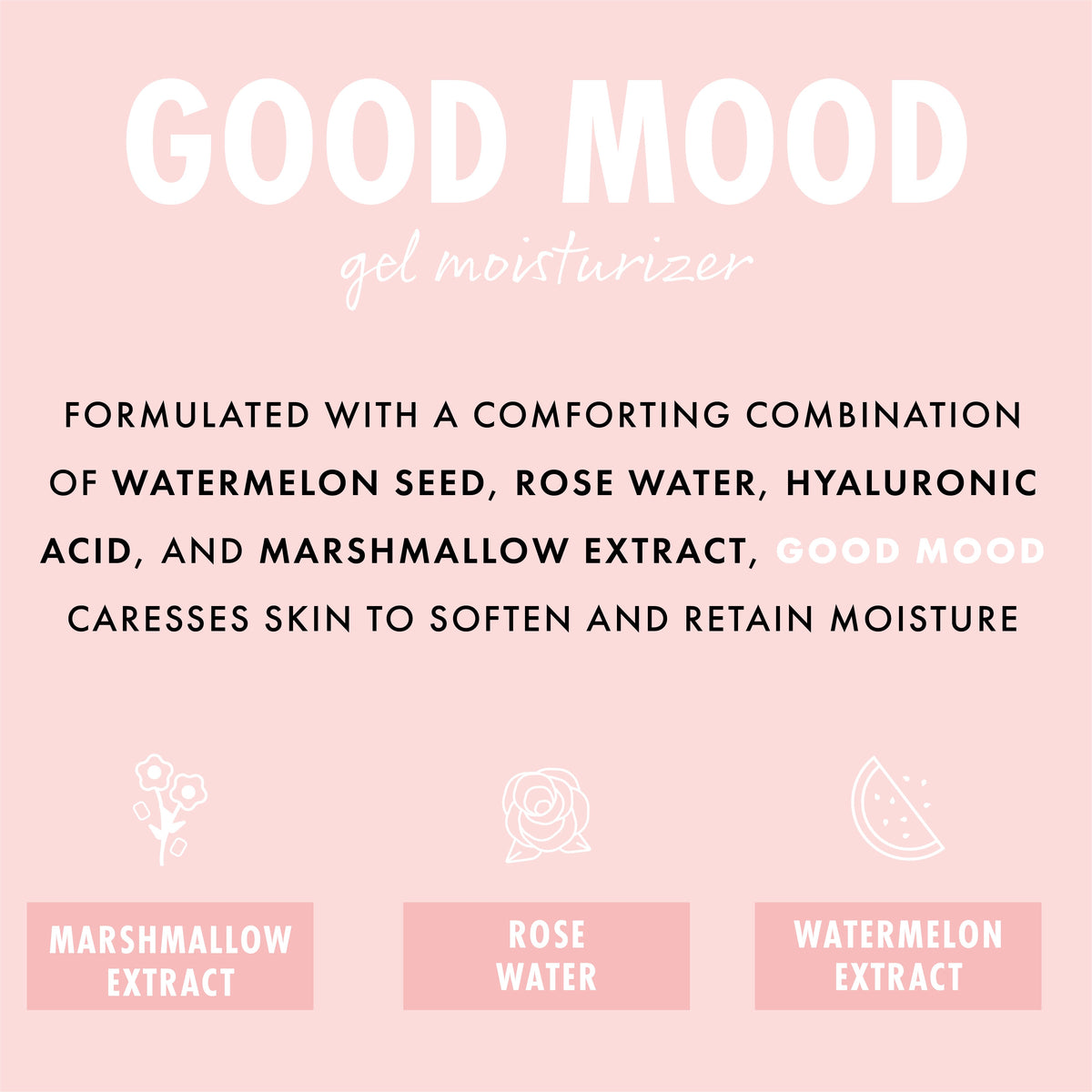 Good Mood Gel Moisturizer showcases a lightweight ColourPop Face Moisturizer formulated with watermelon seed, rose water, hyaluronic acid, and marshmallow extract to soften and retain moisture, shown on a pink infographic with ingredient icons.