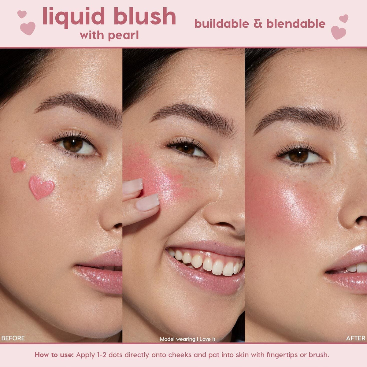 ColourPop Liquid Blush I Love It shown in a step-by-step close-up: pink heart swatches on the cheek, a fingertip blending the pearly liquid, then the after look with a dewy rosy sheen, demonstrating its buildable, blendable finish.