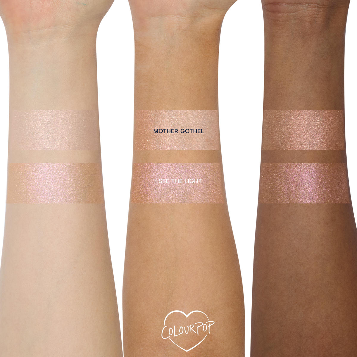 Mother Gothel ColourPop Liquid Highlighter swatched in two shimmering bands on three arms (light, medium, deep tones), showing a rosy champagne glow beside I See The Light on a white background.