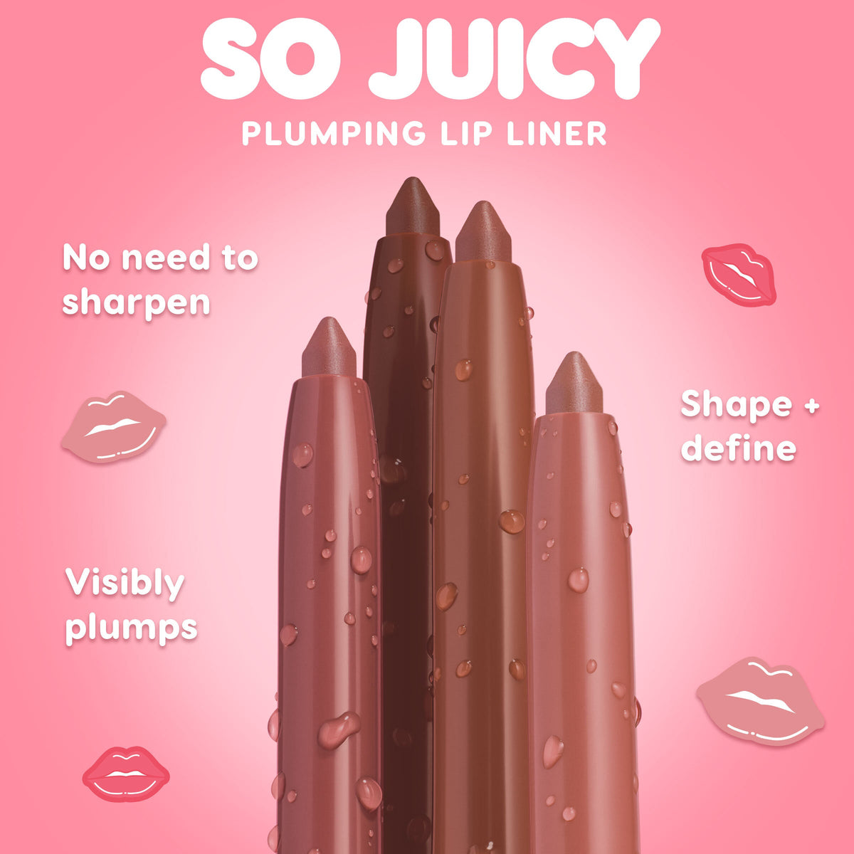 Four retractable lip liner pencils stand upright with dewy droplets, in rosy nude to cocoa shades, showcasing Lips Don’t Lie - the ColourPop So Juicy Plumping Lip Liner Set - designed to shape, define, and visibly plump lips with no sharpening needed.